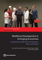 Workforce Development in Emerging Economies: Comparative Perspectives on Institutions, Praxis, and Policies 1464808503 Book Cover