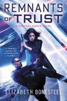 Remnants of Trust: A Central Corps Novel 0062413678 Book Cover