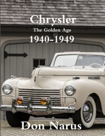 Chrysler- The Golden Age 1940-1949 0578011212 Book Cover