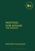 Waiting for Josiah: The Judges (Journal for the Study of the New Testament) 0826469884 Book Cover