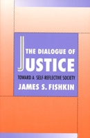 The Dialogue of Justice: Toward a Self-Reflective Society 0300066392 Book Cover