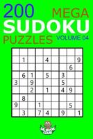 Mega Sudoku: 200 Easy to Very Hard Sudoku Puzzles Volume 4: Huge Book of Easy, Medium, Hard & Very Hard Sudoku Puzzles 1542841607 Book Cover