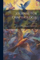 Journal Für Ornithologie, Volume 2 1022712500 Book Cover