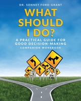 What Should I Do?: Companion Workbook 1710735694 Book Cover