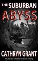 The Suburban Abyss 0988824108 Book Cover