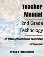 Second Grade Technology: 32 Lessons Every Second Grader Can Accomplish on a Computer 0978780027 Book Cover