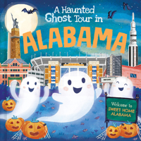 A Haunted Ghost Tour in Alabama: A Funny, Not-So-Spooky Halloween Picture Book for Boys and Girls 3-7 1728266874 Book Cover