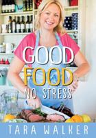 Good Food, No Stress 1781174776 Book Cover