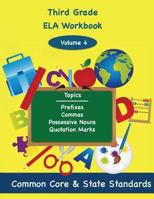 Third Grade ELA Volume 4: Prefixes, Commas, Possessive Nouns, Quotation Marks 149485919X Book Cover