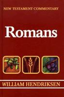 Romans: Chapters 1-16 : Combined Repr of 1980 Exposition of Paul's Epistle to the Romans 0801042658 Book Cover