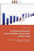 La Presse Economie Entre Identita(c)S Discursives Et Lien Social 3841781918 Book Cover