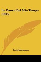 Le Donne Del Mio Tempo ... 1017655308 Book Cover