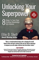 Unlocking Your Superpower: 8 Steps To Turn Your Existing Knowledge Into Income B08GG2RK1S Book Cover