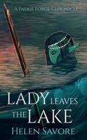 Lady Leaves the Lake (Faerie Forge Chronicles) 194662506X Book Cover