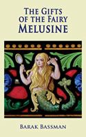 The Gifts of the Fairy Melusine 1948046377 Book Cover