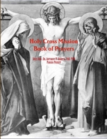 Holy Cross Mission Church Book of Prayers 1105305589 Book Cover