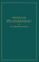 Spe Ieller Pflan Enbau: Der Anbau Der Landwirtschaftlichen Kulturpflan En 3642983103 Book Cover