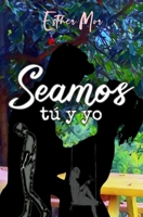 Seamos t� y yo B09ZCVYP26 Book Cover