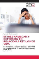 Estrés Ansiedad Y Depresión En Relación a Estilos de Vida (Spanish Edition) 6139404630 Book Cover