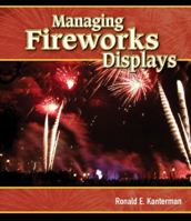 Managing Fireworks Displays 1418072842 Book Cover