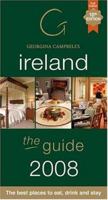 Georgina Campbell's Ireland the Guide 2008: All The Best Places to Eat, Drink and Stay (Georgina Campbell's Ireland: The Guide All the Best Places to) 1903164265 Book Cover