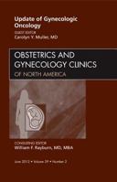 Update in Gynecologic Oncology, An Issue of Obstetrics and Gynecology Clinics (Volume 39-2) 1455739014 Book Cover