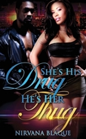 She's His Drug, He's Her Thug 1937666522 Book Cover