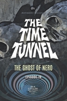 The Time Tunnel: The Ghost of Nero null Book Cover