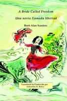 A Bride Called Freedom/Una Novia Llamada Libertad 1930879318 Book Cover