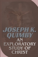 An Exploratory Study of Christ 4056866058 Book Cover