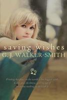 Saving Wishes 0987484516 Book Cover
