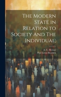 The Modern State in Relation to Society And The Individual; 1022178385 Book Cover