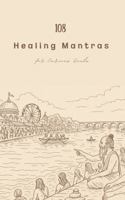 108 Healing Mantras for Curious Souls: A Pocket Companion for the Body, Mind & Spirit 196878909X Book Cover