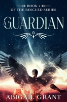 A Guardian B093RZJKS2 Book Cover