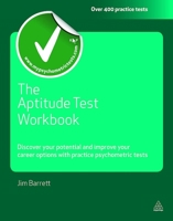 The Aptitude Test Workbook: Discover Your Potential and Improve Your Career Options with Practice Psychometric Tests 074943788X Book Cover