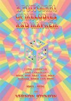 A Potpourri Of Melodies And Mayhem: Latin American and Canadian Rock, Pop, Beat, R&B, Folk, Garage, Psych and Prog 1963-1976 189985522X Book Cover