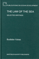 The Law of the Sea: Selected Writings (Publications on Ocean Development; Volume 45) 9004138633 Book Cover