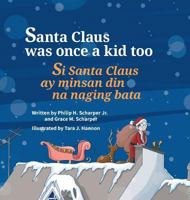 Santa Claus Was Once A Kid Too 1500137812 Book Cover