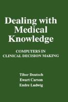 Dealing with Medical Knowledge: Computers in Clinical Decision Making