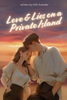 Love & Lies on a Private Island (Romance) B0DX2JSJKS Book Cover