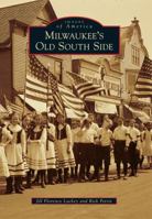 Milwaukee's Old South Side 073859069X Book Cover