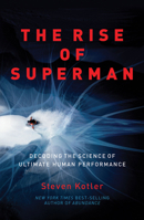 The Rise of Superman: Decoding the Science of Ultimate Human Performance 1784291226 Book Cover