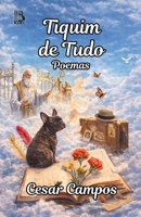 TIQUIM DE TUDO (Portuguese Edition) B0GZP6LPM9 Book Cover