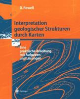Interpretation Geologischer Strukturen Durch Karten: Eine Praktische Anleitung Mit Aufgaben Und Losungen 3540586075 Book Cover