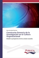 Constructo Gerencia de la Investigaci�n en la Cultura Organizacional 6202431237 Book Cover