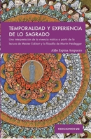 Temporalidad y experiencia de lo sagrado: Una interpretación de la vivencia mística a partir de la lectura de Meister Eckhart y la filosofía de Martin Heidegger (Spanish Edition) 9561434296 Book Cover