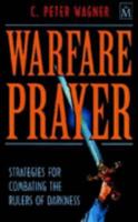 Warfare Prayer: Strategies for Combating the Rulers of Darkness 1854241737 Book Cover