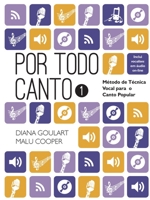Por Todo Canto: Método de Técnica Vocal Vol.1 6580719001 Book Cover