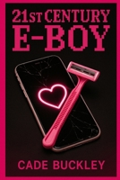 21st Century E-Boy: A TikTok Collab House Story - The 21st Century E-Boy/E-Girl Series, Book 1 B0C881Q344 Book Cover