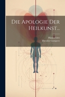 Die Apologie der Heilkunst... 1022279823 Book Cover